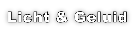 Licht & Geluid